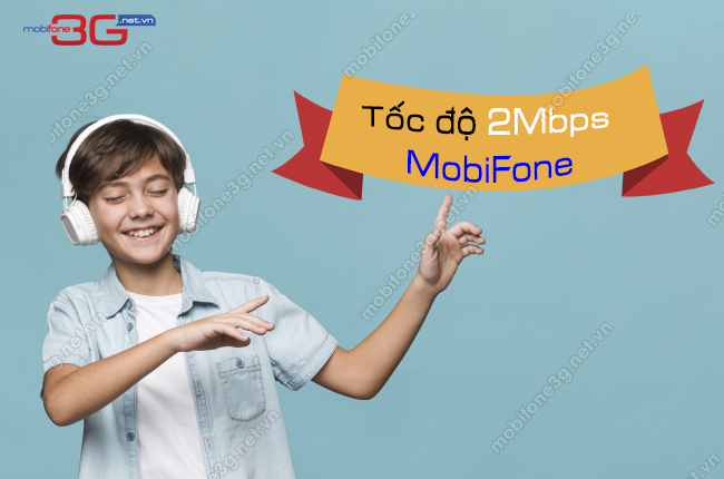 toc do 2mbps mobifone có xem video duoc khong? toc do 2mbps mobifone la gi