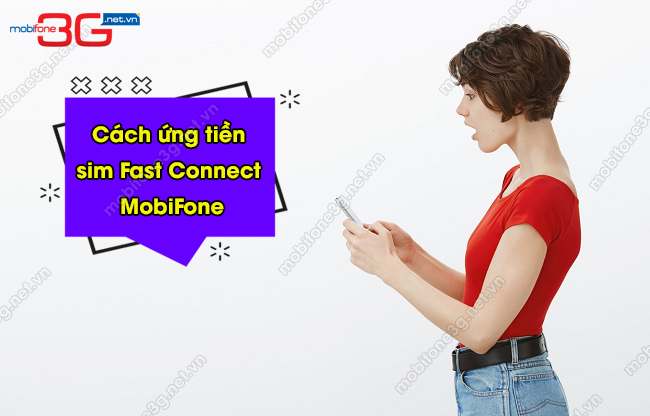 dich vu ung tien sim Fast Connect MobiFone 