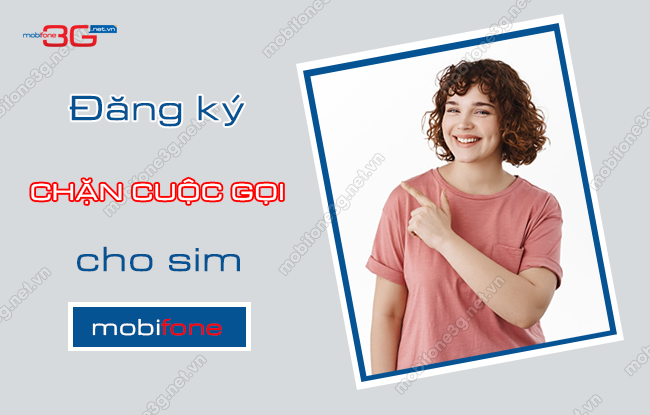 cach dang ky chan cuoc goi sim mobifone