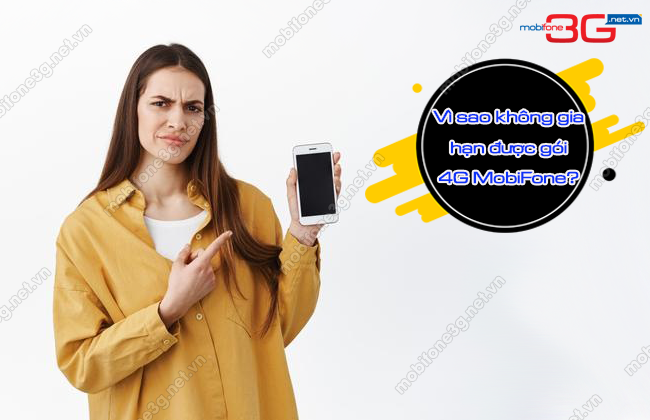 gia han goi 4G MobiFone khong duoc gia han khong thanh cong goi 4G MobiFone