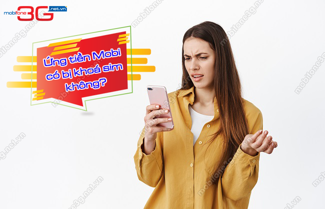 Tham gia ung tien MobiFone co bi khoa sim khong ung tien co bi khoa sim khong