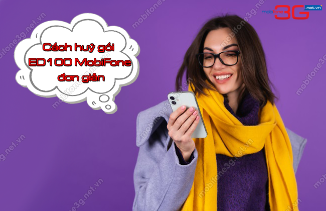 Cach huy goi ED100 mang MobiFone huy goi ED100 MobiFone