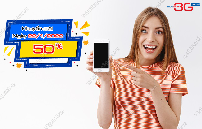Cach tham gia chuong trinh khuyen mai MobiFone Khuyen mai nap the 50% MobiFone ngay 22/1/2022