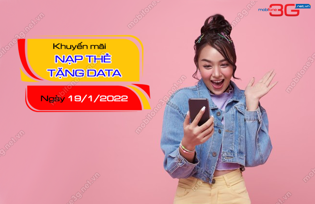 Cach tham gia khuyen mai nap the MobiFone MobiFone uu dai tang data ngay 19/1/2022