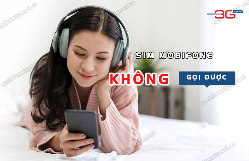 tai sao sim mobifone khong goi duoc