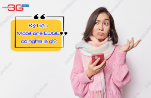 MobiFone EDGE la gi