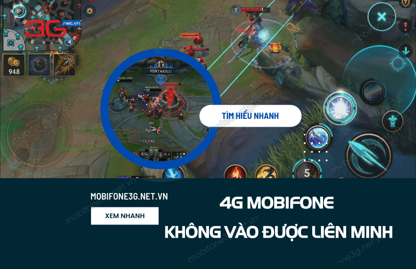 4g mobifone khong vao duoc lien minh huyen thoai