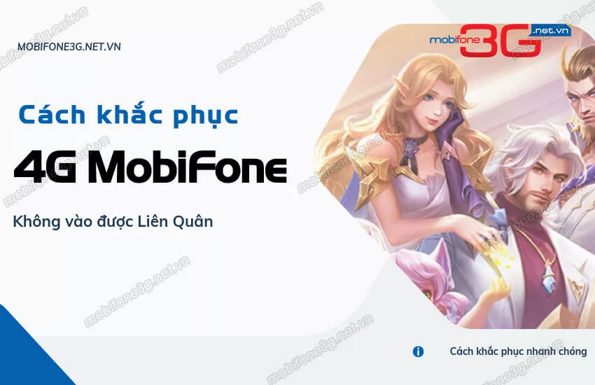 khac phuc 4g mobifone khong vao duoc lien quan