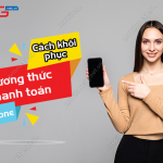 cach khoi phuc phuong thuc thanh toan mobifone