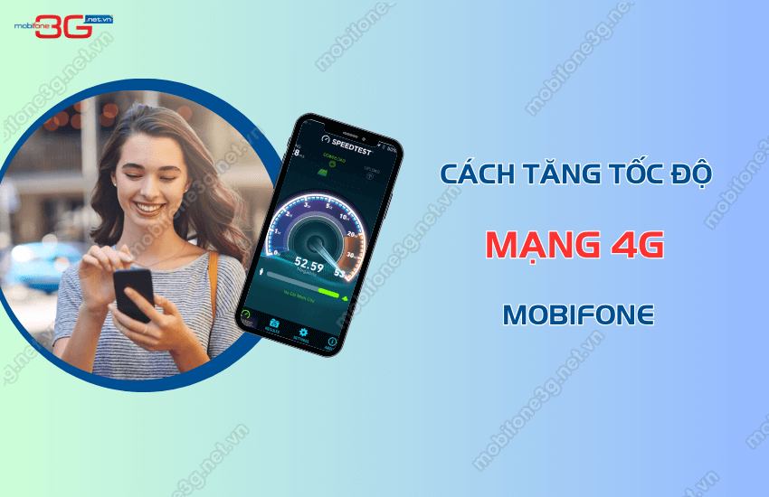 cach tang toc do 4g mobifone