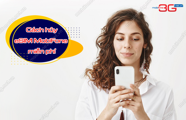 Huong dan thao tac huy eSIM mang MobiFone cach huy eSIM MobiFone