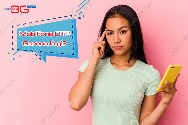 lam the nao de OTP Garena MobiFone ma OTP Garena MobiFone