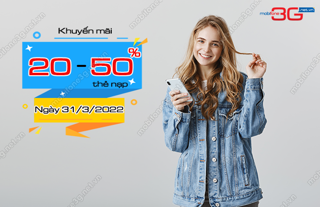 Cach tham gia chuong trinh khuyen mai MobiFone MobiFone uu dai 20% 50% ngay 31/3/2022