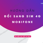 Doi sim 4G MobiFone