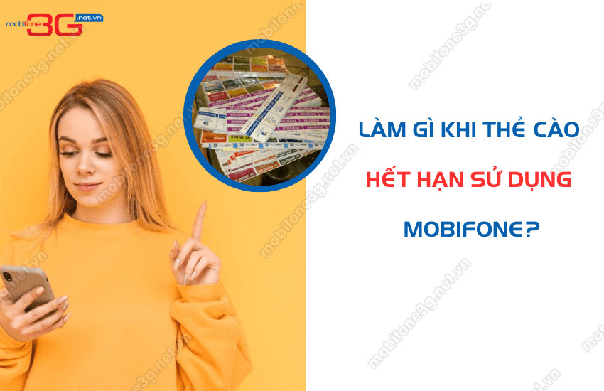 lam gi khi the cao mobifon het han su dung