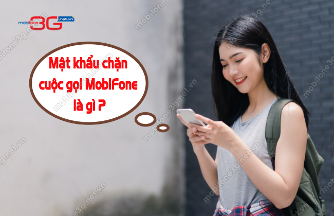 mat khau chan cuoc goi cua mobifone