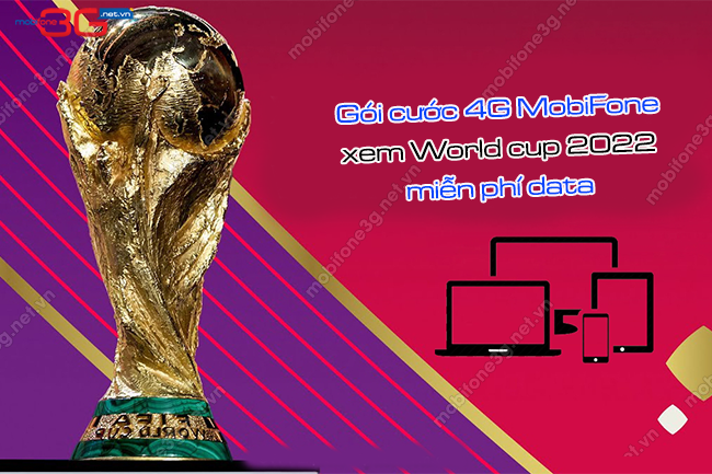 goi 4g mobifone xem worldcup 2022 mien phi goi 4g mobifone xem worldcup 2022 mien phi