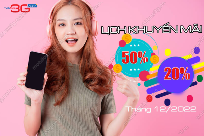 lich khuyen mai mobifone 20% 50% thang 12/2022