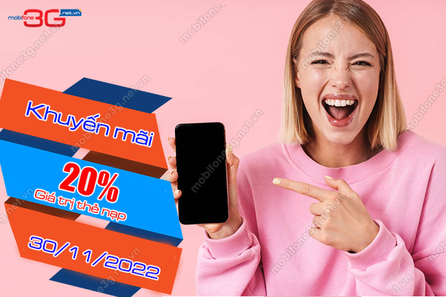 mobifone khuyen mai 20% the nap cuoi thang 11 mobifone khuyen mai 20% the nap 30/11/2022