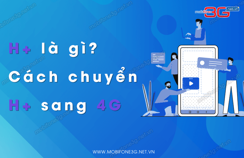 Chuyen H+ sang 4G 