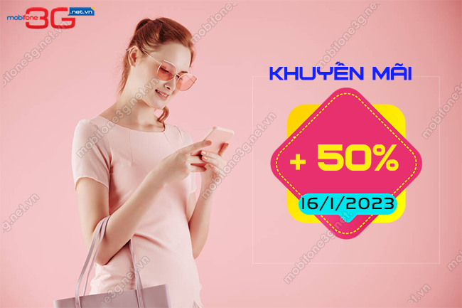 khuyen mai mobifone 50% ngay 16/1/2023