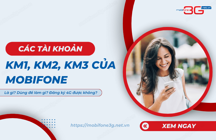 tai khoan km1 km2 km3 mobifone