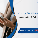 chuyen esim sang sim vat ly mobifone