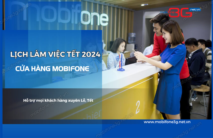 lich nghi tet cua hang mobifone 2024