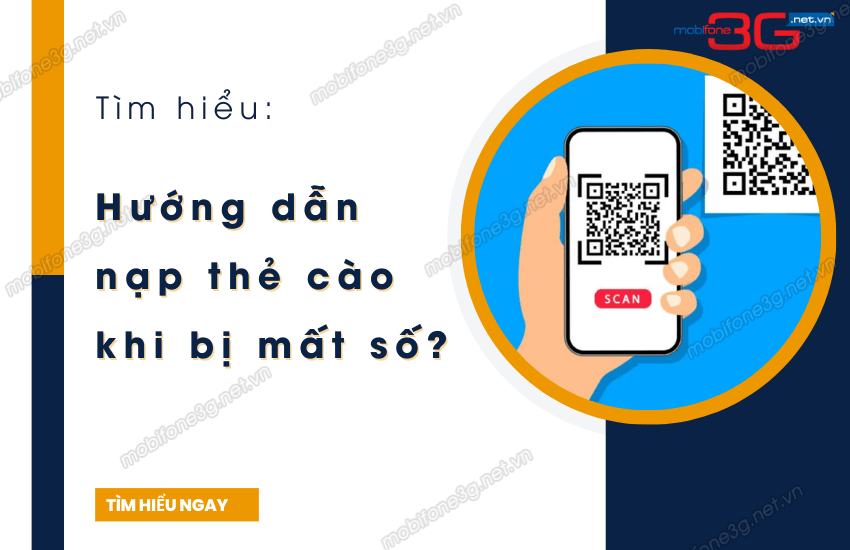 Nạp thẻ cào điện thoại khi bị mất số