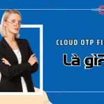 Cloud OTP Firebase la gi