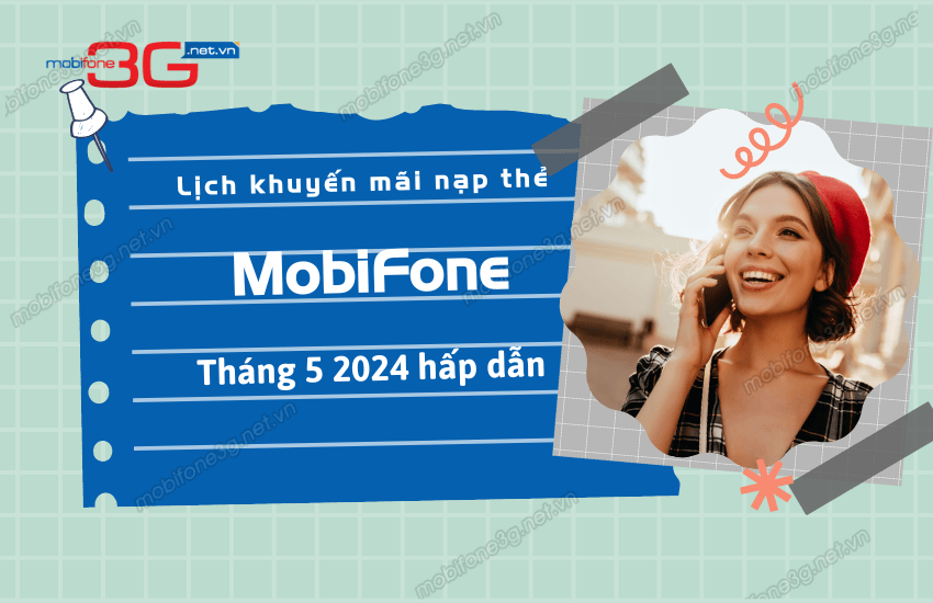 lich khuyen mai nap the mobifone thang 5 2024