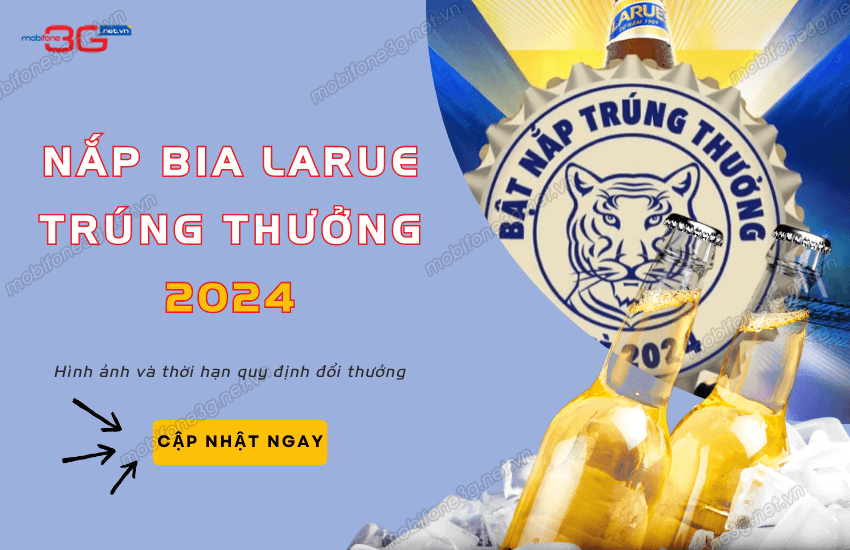 nap bia larue trung thuong 2024